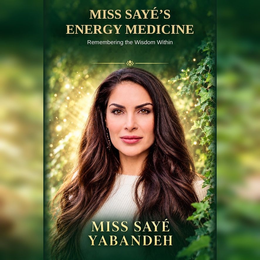 Miss Sayé's Energy Medicine: Remembering the Wisdom Within